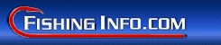 Fishing Trip Report, Guide, Vacation, Fishing Gear, News, Tackle, Lures and Used Equipment and Tips on the Fishing Information Network